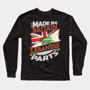 Made In Britain With Lebanese Parts - Gift for Lebanese From Lebanon Long Sleeve T-Shirt